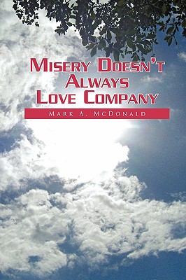 Misery Doesn’t Always Love Company