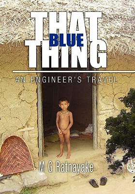 That Blue Thing: An Engineer’s Travel