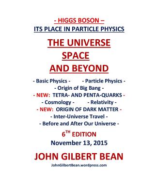 Higgs Boson: Its Place in Particle Physics, the Universe, Space, and Beyond