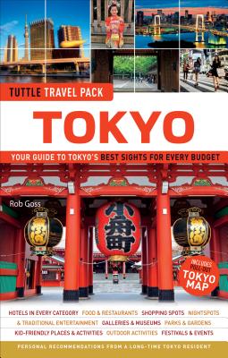 Tuttle Travel Pack Tokyo: Your Guide to Tokyo’s Best Sights for Every Budget