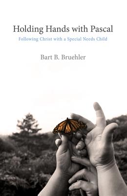 Holding Hands With Pascal: Following Christ With a Special Needs Child