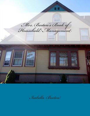 Mrs. Beeton’s Book of Household Management