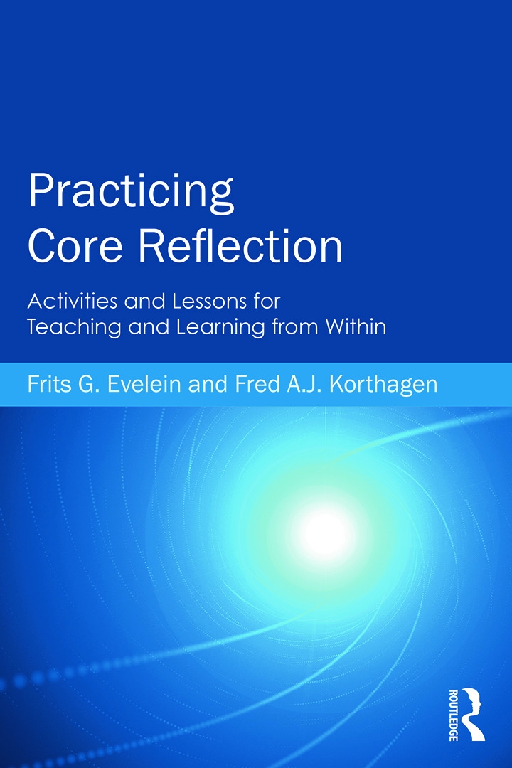 Practicing Core Reflection: Activities and Lessons for Teaching and Learning from Within