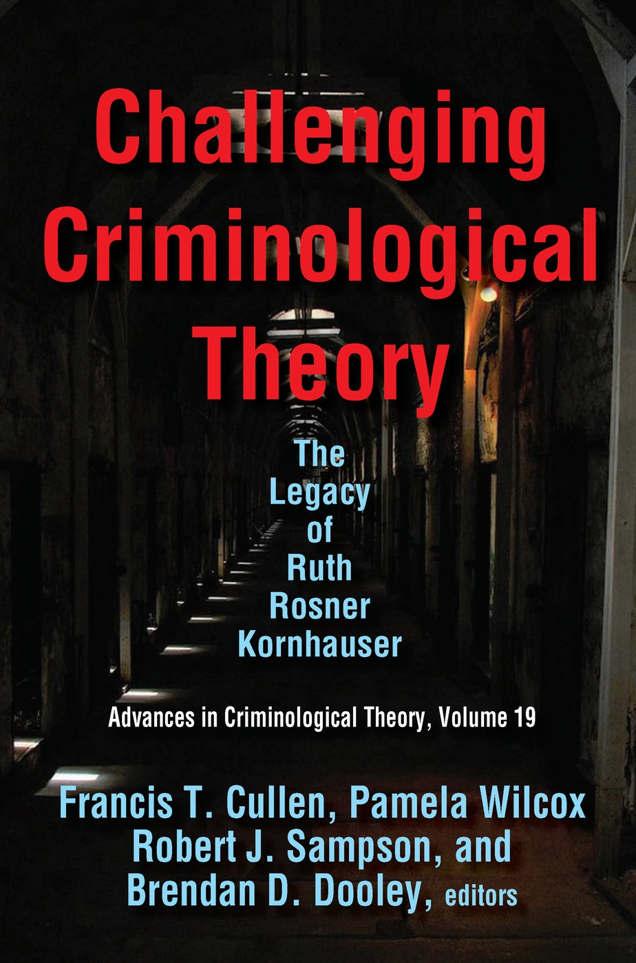 Challenging Criminological Theory: The Legacy of Ruth Rosner Kornhauser