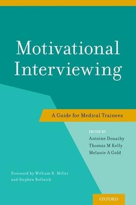 Motivational Interviewing: A Guide for Medical Trainees