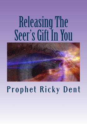 Releasing the Seer’s Gift in You: Unlocking the How to