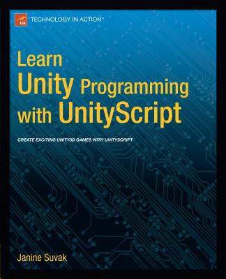 Learn Unity3d Programming With Unityscript: Learn Unity3d Programming With Unityscript