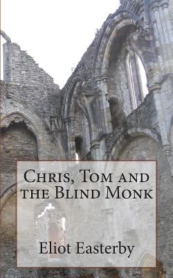 Chris, Tom and the Blind Monk: A Tale of Ghostly Goings on at Netley Abbey