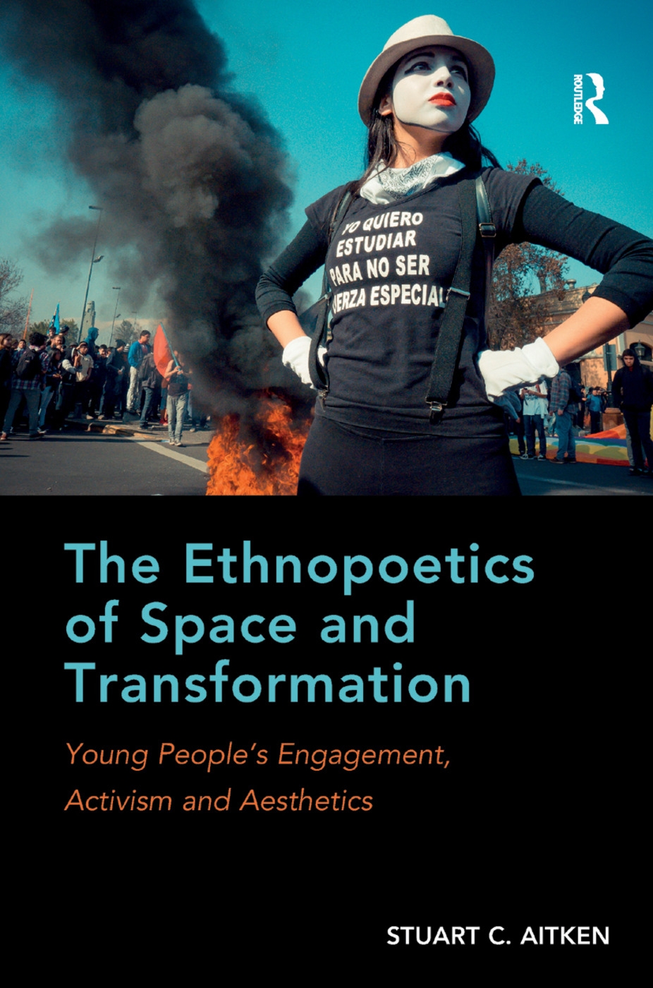 The Ethnopoetics of Space and Transformation: Young People’s Engagement, Activism and Aesthetics