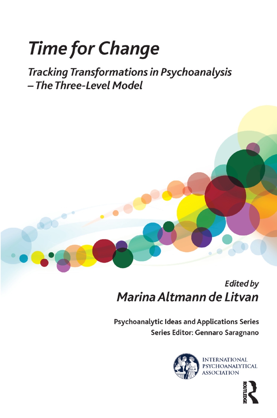 Time for Change: Tracking Transformations in Psychoanalyses - The Three-Level Model