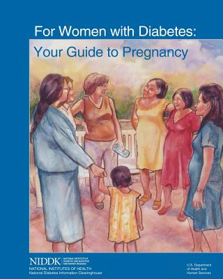 For Women With Diabetes: Your Guide to Pregnancy