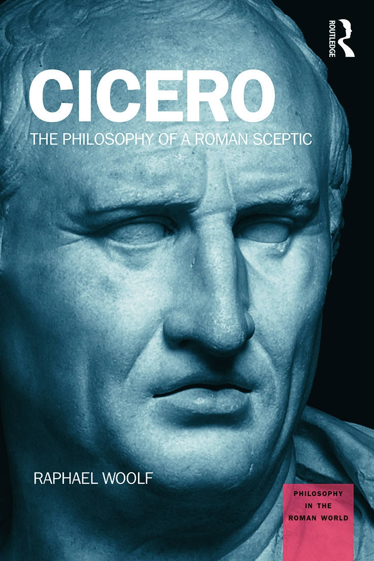 Cicero: The Philosophy of a Roman Sceptic