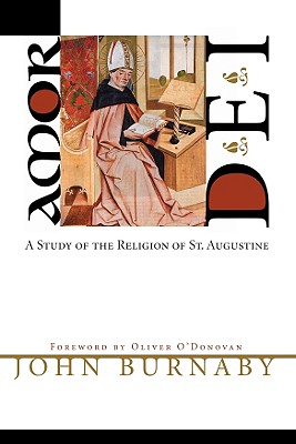 Amor Dei: A Study of the Religion of St. Augustine