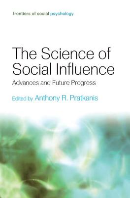 The Science of Social Influence: Advances and Future Progress