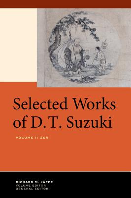 Selected Works of D. T. Suzuki: Zen