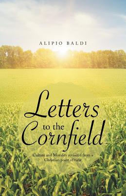 Letters to the Cornfield: Culture and Morality Revisited from a Christian Point of View