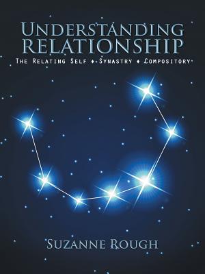 Understanding Relationship: The Relating Self S Synastry S Compository