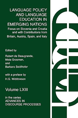 Language Policy and Language Education in Emerging Nations: Focus on Slovenia and Croatia With Contributions from Britain, Austr