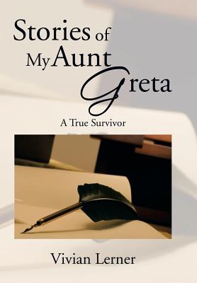 Stories of My Aunt Greta: A True Survivor