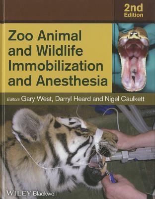 Zoo Animal and Wildlife Immobilization and Anesthesia