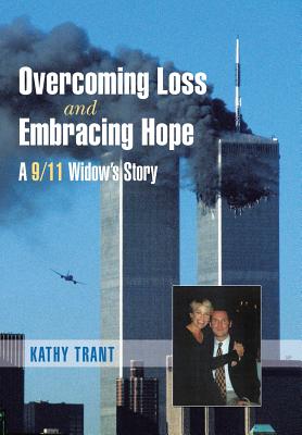 Overcoming Loss and Embracing Hope: A 9/11 Widow’s Story