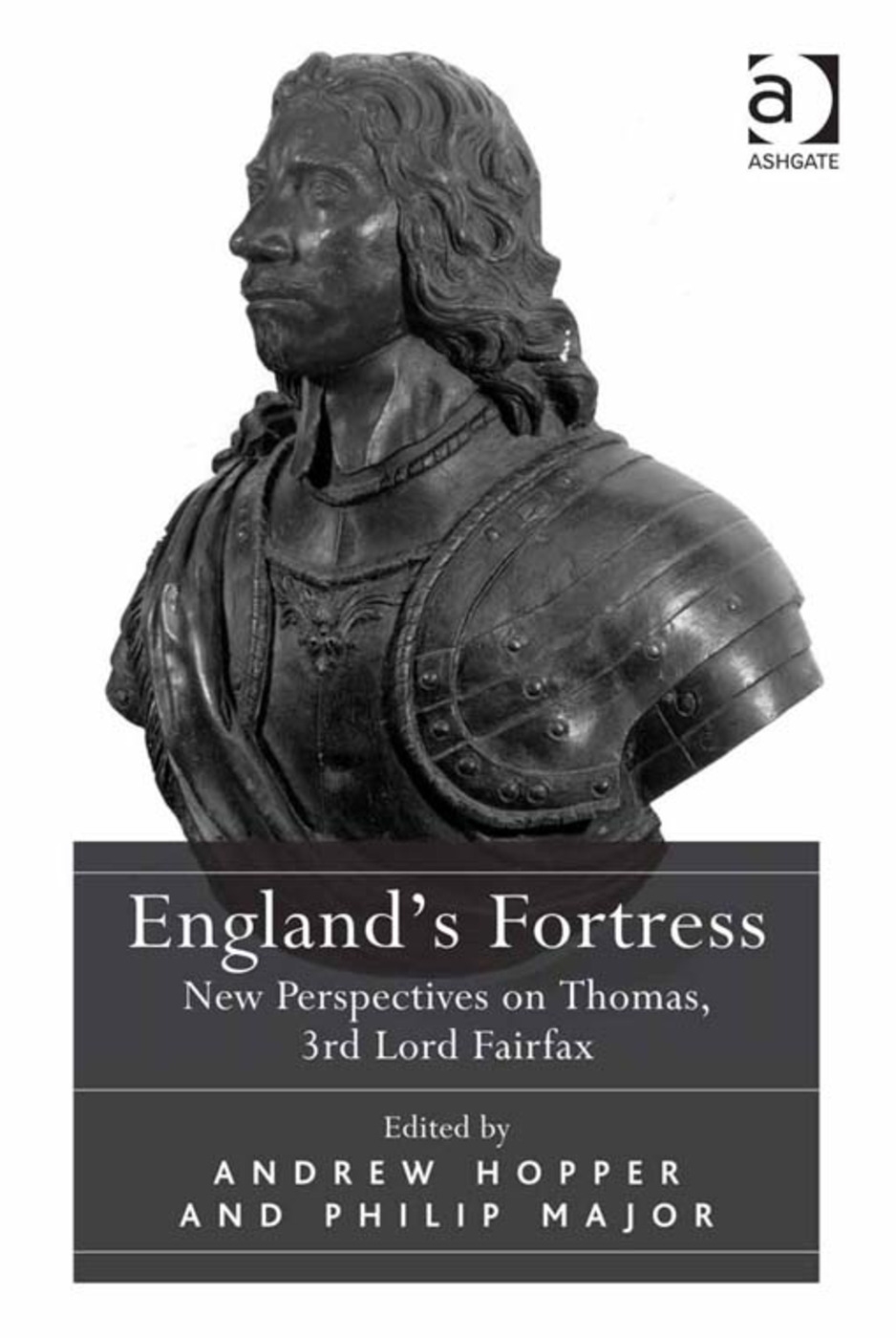 England’s Fortress: New Perspectives on Thomas, 3rd Lord Fairfax