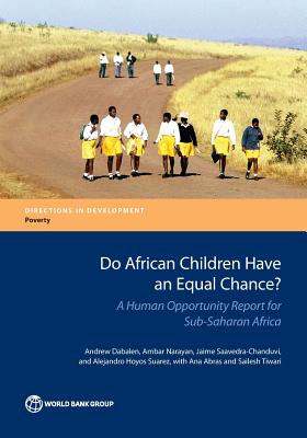 Do African Children Have an Equal Chance?: A Human Opportunity Report for Sub-Saharan Africa