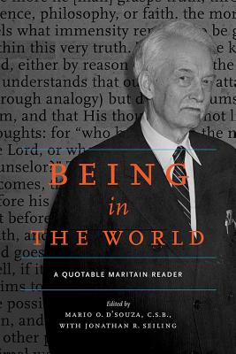 Being in the World: A Quotable Maritain Reader