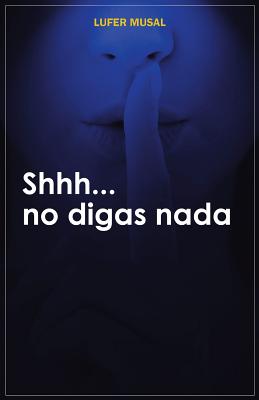 Shhh... no digas nada