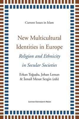 New Multicultural Identities in Europe: Religion and Ethnicity in Secular Societies