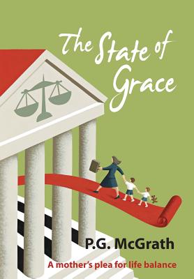 The State of Grace: A Mother’s Plea for Life Balance