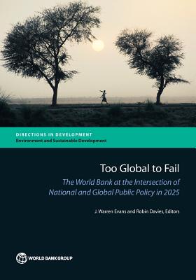 Too Global to Fail: The World Bank at the Intersection of National and Global Public Policy in 2025