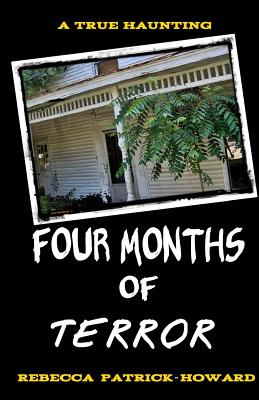 Four Months of Terror: The True Story of a Family’s Haunting