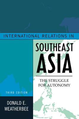 International Relations in Southeast Asia: The Struggle for Autonomy