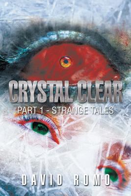 Crystal Clear: Strange Tales