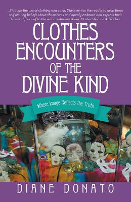 Clothes Encounters of the Divine Kind: Where Image Reflects the Truth