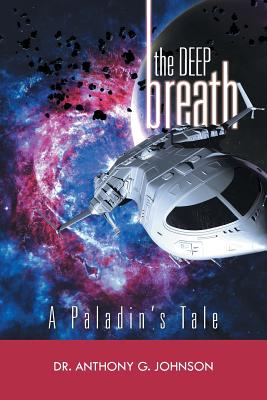 The Deep Breath: A Paladin’s Tale