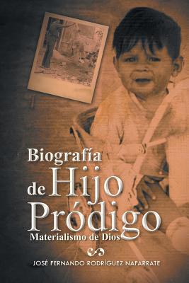 Biografía de Hijo Pródigo: Materialismo De Dios