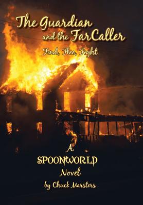 The Guardian and the Farcaller: A Spoonworld Novel