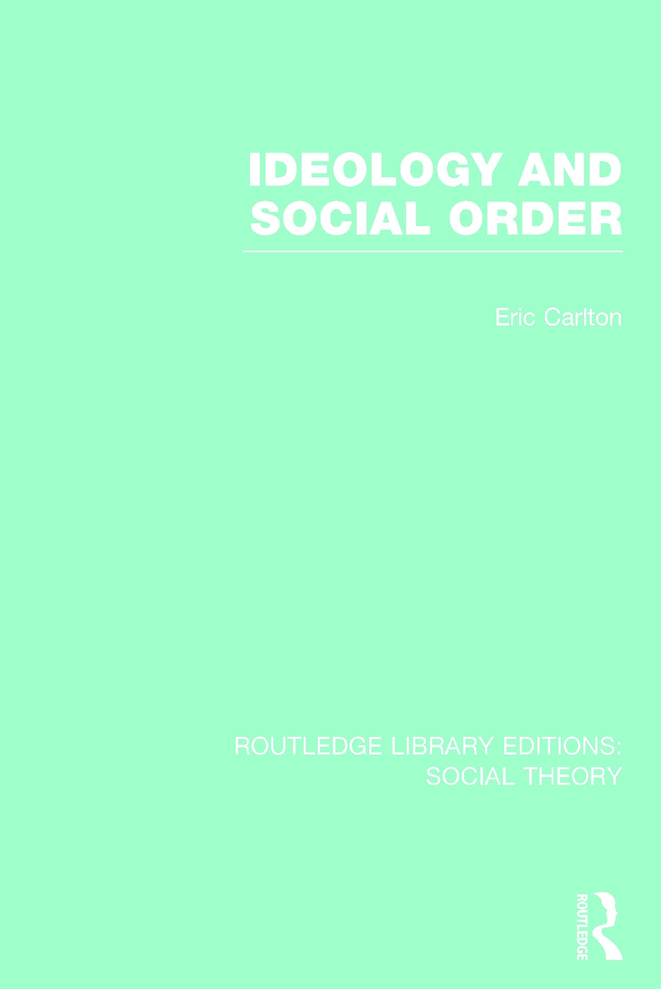 Ideology and Social Order (Rle Social Theory)