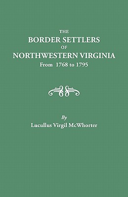 Border Settlers of Northeastern Virginia from 1768 to 1795