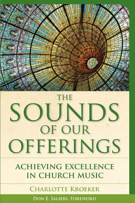 The Sounds of Our Offerings: Achieving Excellence in Church Music