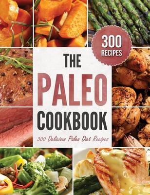 Paleo Cookbook: 300 Delicious Paleo Diet Recipes