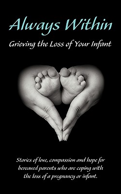 Always Within: Grieving the Loss of Your Infant