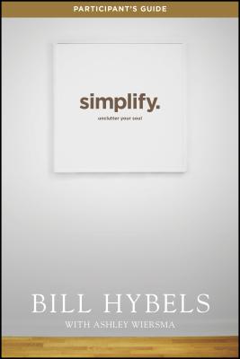 Simplify Participant’s Guide: Unclutter Your Soul