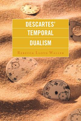 Descartes’ Temporal Dualism