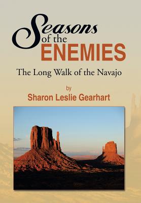 Seasons of the Enemies: The Long Walk of the Navajo