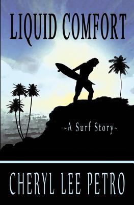 Liquid Comfort: A Surf Story