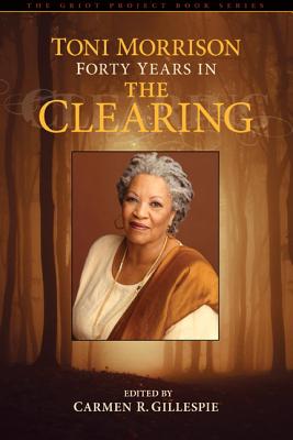 Toni Morrison: Forty Years in Tpb