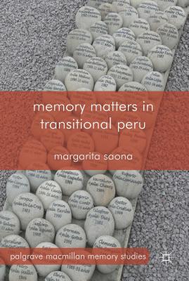 Memory Matters in Transitional Peru